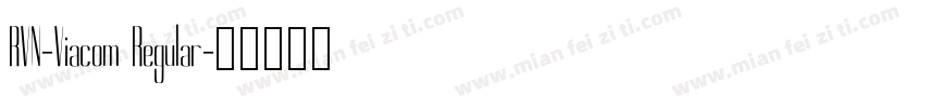 RVN-Viacom Regular字体转换